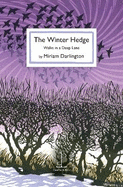 The Winter Hedge: Walks in a Deep Lane