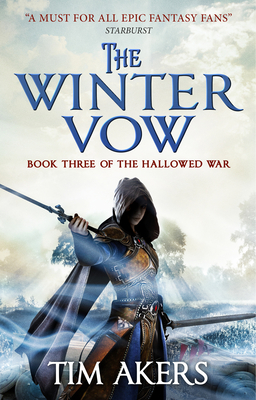 The Winter Vow (the Hallowed War #3) - Akers, Tim