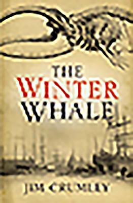 The Winter Whale - Crumley, Jim