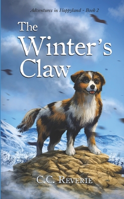 The Winter's Claw: Adventures in Happyland book #2 - Hamblin, Jon (Editor), and Reverie, C C