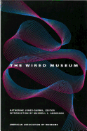 The Wired Museum: Emerging Technology and Changing Paradigms