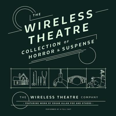 The Wireless Theatre Collection of Horror & Suspense - Full Cast, A (Read by)