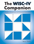 The Wisc-IV Companion: A Guide to Interpretation and Educational Intervention