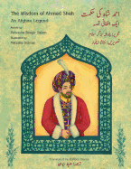 The Wisdom of Ahmad Shah: English-Urdu Bilingual Edition