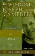 The Wisdom of Joseph Campbell: In Conversation with Michael Toms