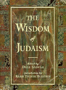 The Wisdom of Judaism - Salwak, Dale (Editor), and Eckstein, Rabbi Yechiel Z (Introduction by)