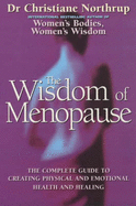 The Wisdom Of Menopause - Northrup, Christiane