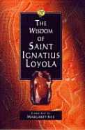 The Wisdom of St Ignatius Loyola