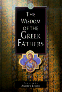 The Wisdom of the Greek Fathers