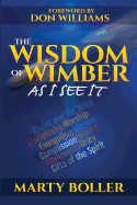 The Wisdom of Wimber: As I See It