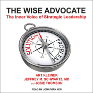 The Wise Advocate: The Inner Voice of Strategic Leadership