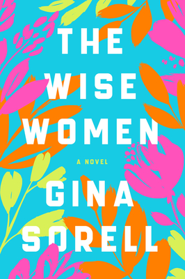 The Wise Women - Sorell, Gina