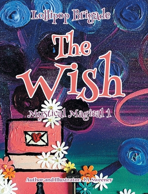 The Wish: Mystical Magical 1 - Sweeney, J a