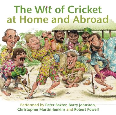 The Wit of Cricket at Home and Abroad - Johnston, Barry