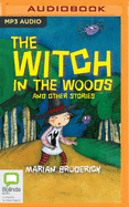 The Witch in the Woods and other Stories