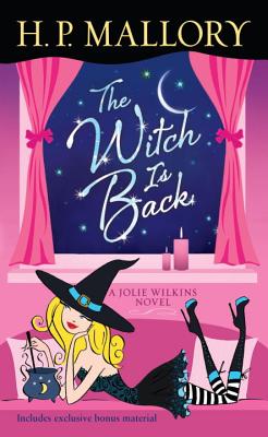 The Witch Is Back: A Jolie Wilkins Novel - Mallory, H P