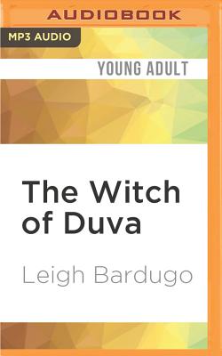 The Witch of Duva - Bardugo, Leigh, and Fortgang, Lauren (Read by)