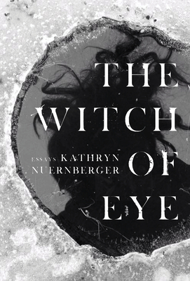 The Witch of Eye - Nuernberger, Kathryn