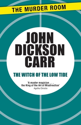 The Witch of the Low Tide - Carr, John Dickson