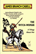 The Witch-Woman: A Trilogy about Her