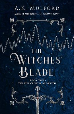 The Witches' Blade - Mulford, A.K.