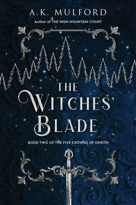 The Witches' Blade - Mulford, A K