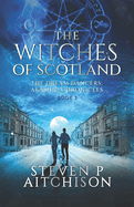 The Witches of Scotland: The Dream Dancers: Akashic Chronicles Book 3