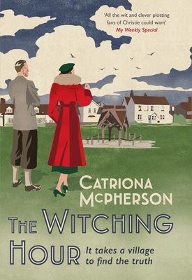 The Witching Hour: A thrilling new Dandy Gilver mystery to enjoy this summer - McPherson, Catriona