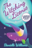 The Witching License (Large Print Edition)