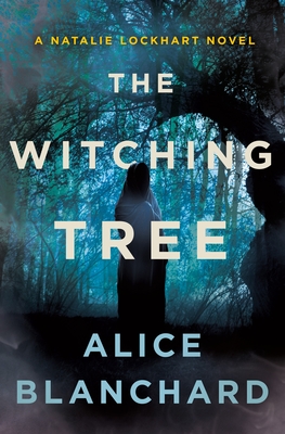 The Witching Tree: A Natalie Lockhart Novel - Blanchard, Alice