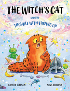 The Witch's Cat and The Trouble With Tidying Up