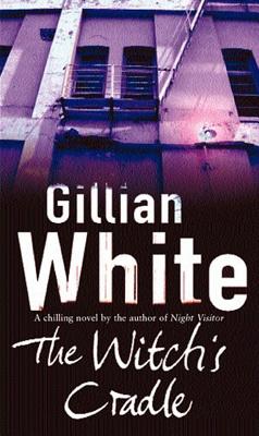 The Witch's Cradle - White, Gillian