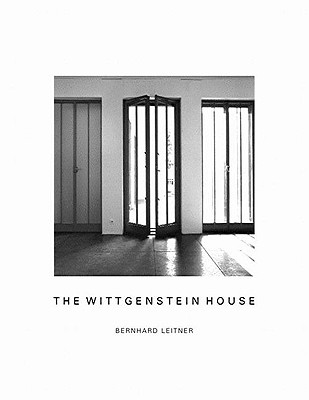 The Wittgenstein House - Leitner, Bernhard