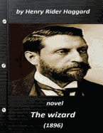 The wizard (1896) NOVEL by Henry Rider Haggard (World's Classics)