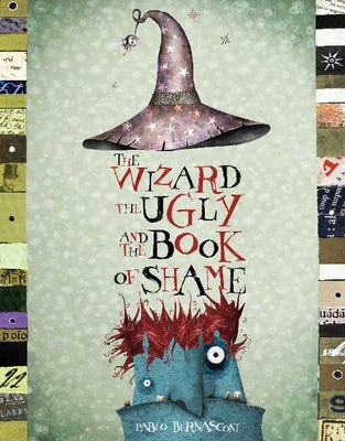 The Wizard, the Ugly, and the Book of Shame - 