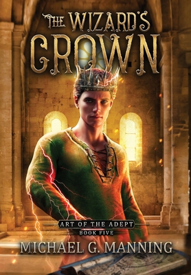 The Wizard's Crown - Manning, Michael G