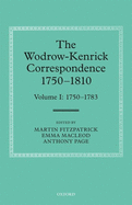 The Wodrow-Kenrick Correspondence 1750-1810: Volume I: 1750-1783