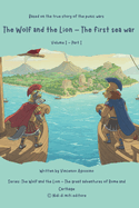 The Wolf and the Lion - The first sea war: Volume I - Part I
