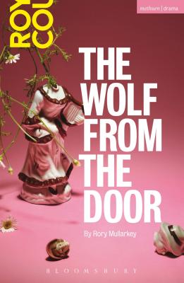 The Wolf From The Door - Mullarkey, Rory