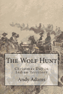 The Wolf Hunt: Christmas Day in Indian Territory