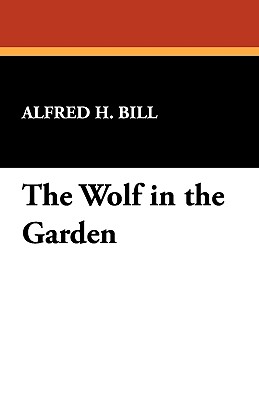 The Wolf in the Garden - Bill, Alfred H