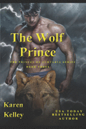 The Wolf Prince: A Steamy, Laugh a Minute Shapeshifter Romance