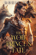 The Wolf Prince's Fate: Alpha and Omega