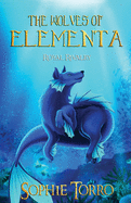 The Wolves of Elementa: Royal Rivalry