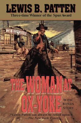 The Woman at Ox-Yoke - Patten, Lewis B