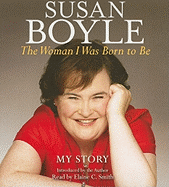 The Woman I Was Born to Be: My Story