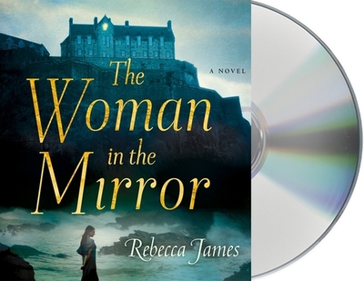 The Woman in the Mirror - James, Rebecca, and Newton-John, Charlotte (Read by), and Mangold, Katharine (Read by)
