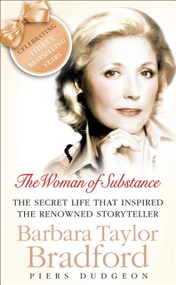 The Woman of Substance: The Life and Work of Barbara Taylor Bradford - Dudgeon, Piers