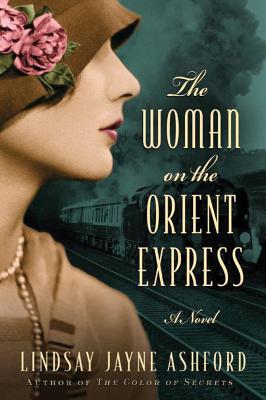 The Woman on the Orient Express - Ashford, Lindsay Jayne