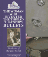 The Woman Who Invented the Thread That Stops Bullets: The Genius of Stephanie Kwolek